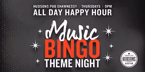 Totally Canadian Music Bingo at Hudsons Pub Shawnessy