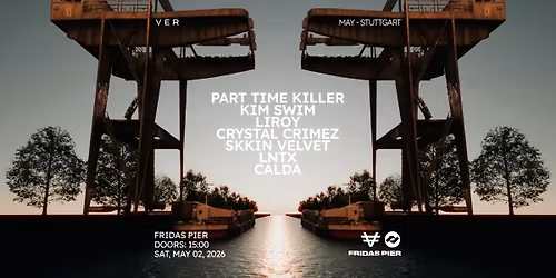 VER x TECHTATION pres. PART TIME KILLER & KIM SWIM