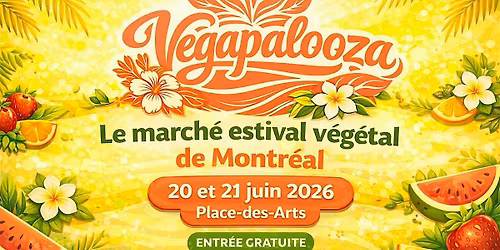 VEGAPALOOZA - March\u00e9 estival v\u00e9g\u00e9tal de Montr\u00e9al