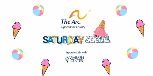 Wabash Center's Arc of Tippecanoe County Self-Advocate Chapter Saturday Social: Summer Splash 