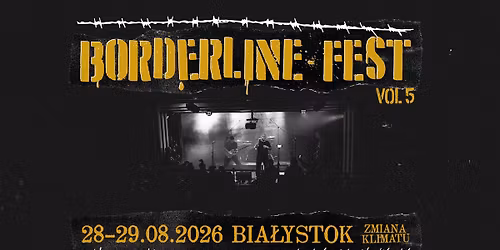 Borderline Fest vol.5 \/\/ 28-29 sierpnia \/\/ Bia\u0142ystok