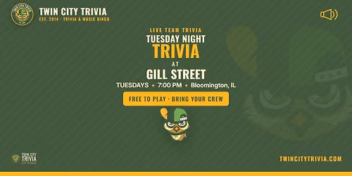 Tuesday Night Trivia at Gill Street!