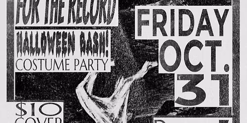 HALLOWEEN BASH AND COSTUME PARTY AT FOR THE RECORD FEATURING, DEFECTS, FRESH GRIND, HOT GRITS