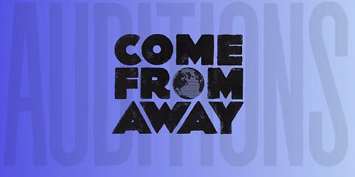 Come From Away Auditions
