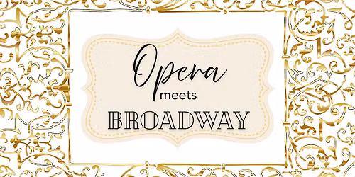 Opera Meets Broadway