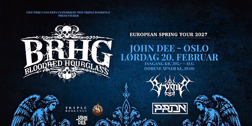 BLOODRED HOURGLASS \u2022 BRYMIR \u2022 PRIDIAN | John Dee, Oslo | Pres. av Live Wire Concerts
