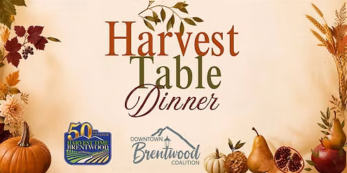 Downtown Brentwood Coalition Presents: Harvest Table at City Park