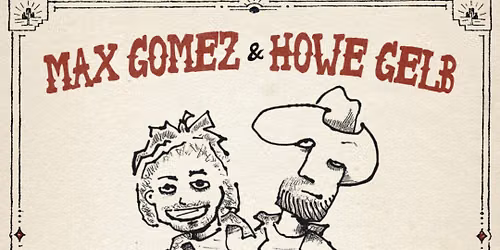 Howe Gelb & Max Gomez