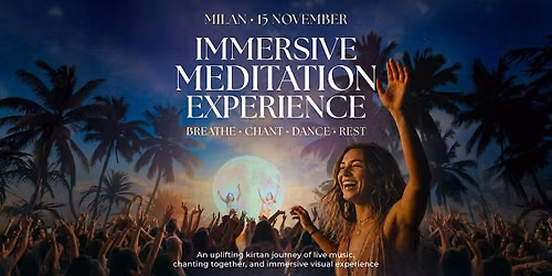 Immersive Meditation Experience \u2013 Milan, November 15th