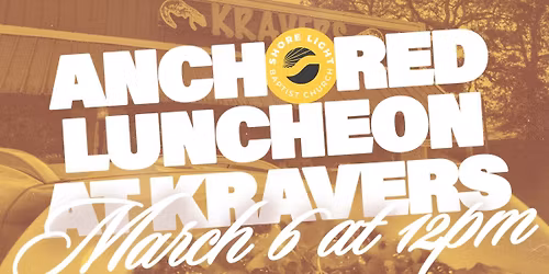 \u2693 Anchored Senior Adult Luncheon \u2693