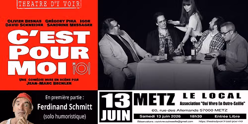 Th\u00e9\u00e2tre d'Y Voir - 13 juin 2026 : C'EST POUR MOI - S\u00e9ance 18 - METZ \/ Asso Oui Vivre En Outre-Seille