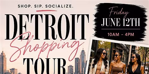 The Detroit Shopping Tour