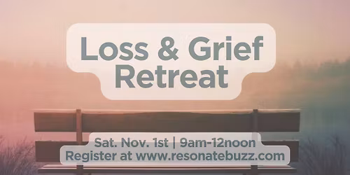 Loss & Grief Retreat
