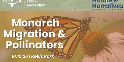Nature & Narratives:  Monarch Migration & Pollinators | Chuck Silcox Park