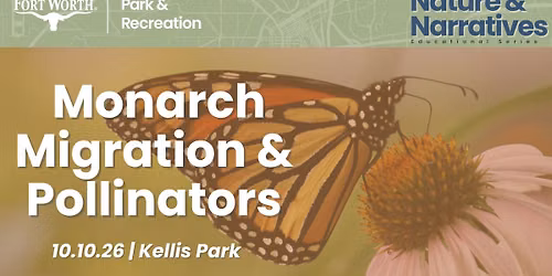 Nature & Narratives:  Monarch Migration & Pollinators | Chuck Silcox Park