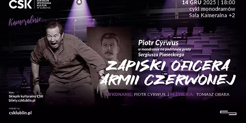 Monodram \u201eZapiski oficera Armii Czerwonej\u201d wyk. Piotr Cyrwus | CSK