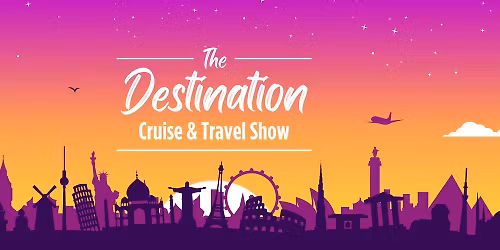The Destination Cruise and Travel Show