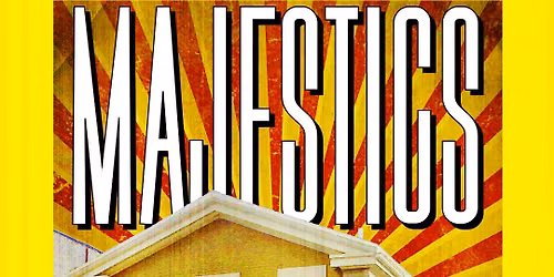 MAJESTICS! Live - Summer 2026!