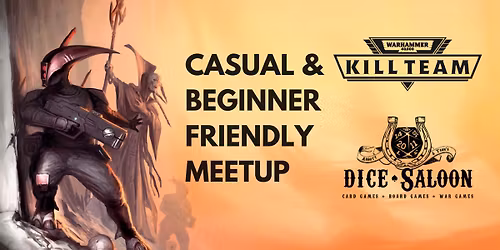 K*ll Team - Casual & Beginner Friendly Meetup