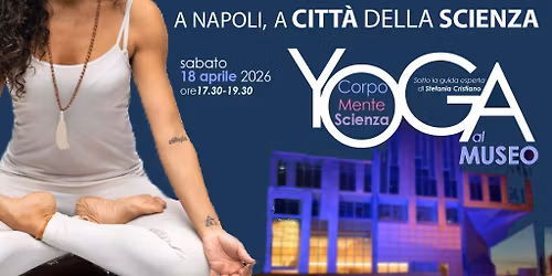 Citt\u00e0 della Scienza-YOGA nel cuore della scienza.
