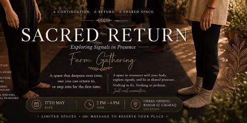Sacred Return ~ Exploring Signals in Presence