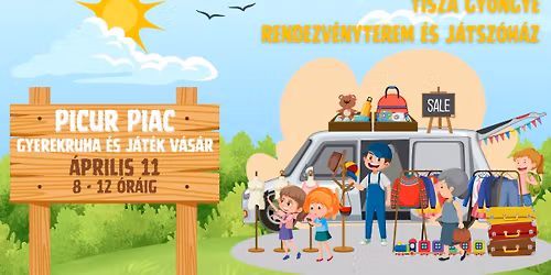 Picur Piac - Gyerekruha \u00e9s j\u00e1t\u00e9k v\u00e1s\u00e1r - \u00e1prilis 11
