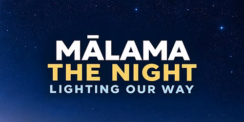 M\u0101lama the Night: Lighting the Way