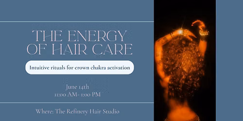 The Energy of Hair Care: Intuitive Rituals for Crown Chakra Activation