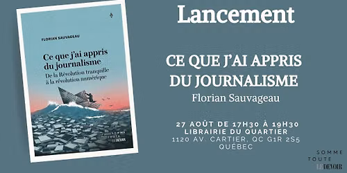 Lancement - Ce que j'ai appris du journalisme