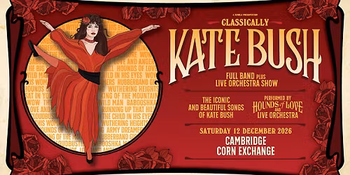 Classically Kate Bush - Cambridge Corn Exchange - Saturday 12th December 2026