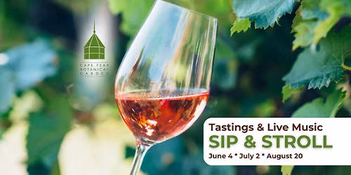Sip & Stroll Tasting Evening at the Garden