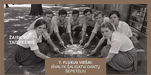 7. Fluxus vie\u0161ai: i\u0161valyk \u0161aligatv\u012f dant\u0173 \u0161epet\u0117liu