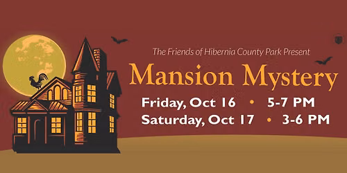 Mansion Mystery, Presented by the Friends of Hibernia County Park