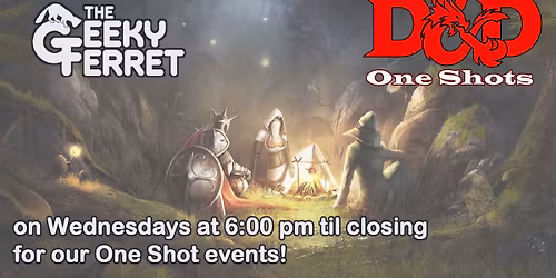 One Shot Wednesdays @ The Geeky Ferret!