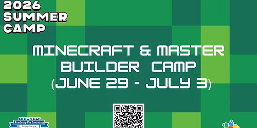 Minecraft & Master Builder (July 27 - July 31)