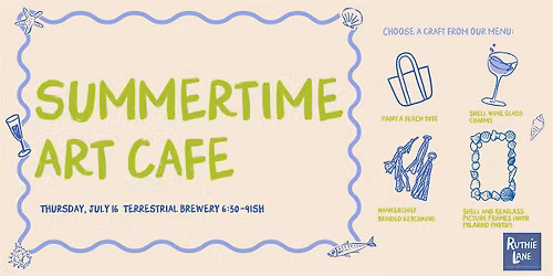 Summertime Art Cafe at Terrestrial