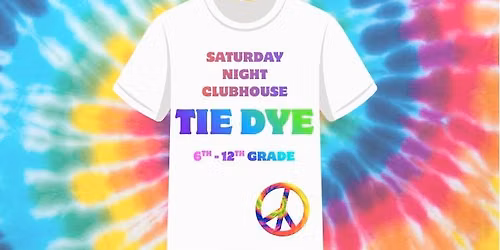 Tie Dye- Saturday Night Clubhouse
