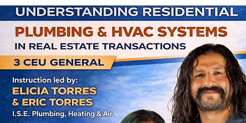 Class - Understanding Residential Plumbing and HVAC Systems in Real Estate Transactions.
