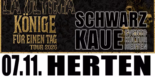 LA ULTIMA - "K\u00f6nige f\u00fcr einen Tag" Tour 2026 - Schwarzkaue, Herten