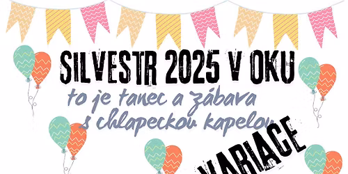 Silvestr v Oku \/ tane\u010dn\u00ed z\u00e1bava s kapelou Variace