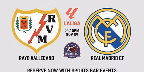Rayo Vallecano v Real Madrid [LaLiga] - La Latina | Sports Pub Madrid
