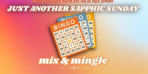 JUST ANOTHER SAPPHIC SUNDAY: a bingo, mix and mingle event! 