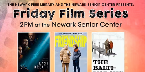 Friday Film Series - at the Newark Senior Center