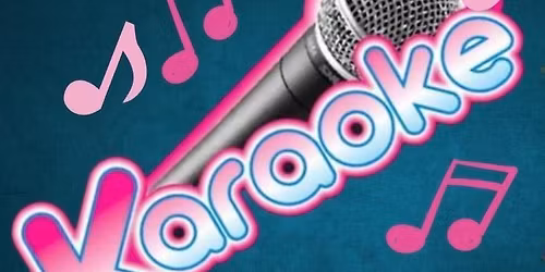 Karaoke hosted by 1st Choice Karaoke
