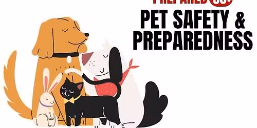 Prepared 50+: Pet Safety & Preparedness