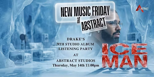 DRAKE'S ICE MAN ALBUM LISTENING PARTY AT ABSTRACT STUDIOS