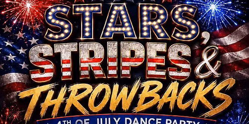 Stars, Stripes and Throwbacks Dance Party!