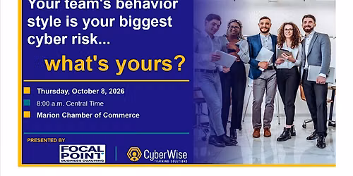 Your team's behavior style is your biggest cyber  risk...what's yours?