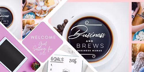 Business and Brews- Setting your 2026 Business Goals