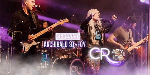 Crazy Ride Coverband - Archibald Ste-Foy - Vendredi 31 juillet 2026